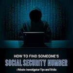 uncover the secrets find anyones social security number
